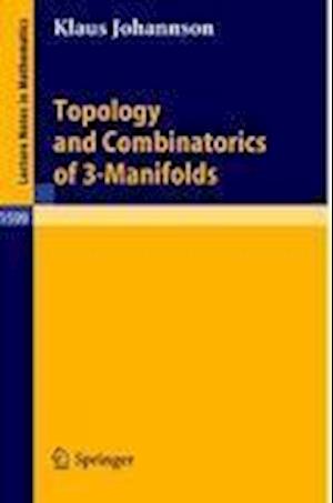 Topology and Combinatorics of 3-Manifolds