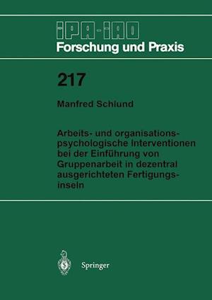 Arbeits- und organisationspsychologische Interventionen bei der Einführung von Gruppenarbeit in dezentral ausgerichteten Fertigungsinseln