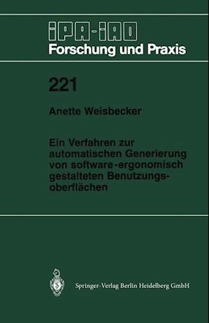 Ein Verfahren zur automatischen Generierung von software-ergonomisch gestalteten Benutzungsoberflächen