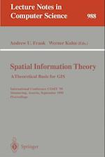 Spatial Information Theory: A Theoretical Basis for GIS