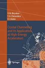 Crystal Channeling and Its Application at High-Energy Accelerators