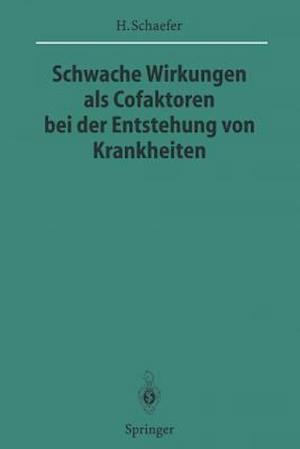 Schwache Wirkungen als Cofaktoren bei der Entstehung von Krankheiten