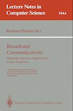 Broadband Communications: Networks, Services, Applications, Future Directions