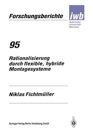 Rationalisierung Durch Flexible, Hybride Montagesysteme