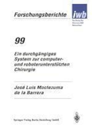 Ein durchgängiges System zur computer- und roboterunterstützten Chirurgie