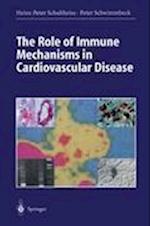 The Role of Immune Mechanisms in Cardiovascular Disease