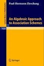 An Algebraic Approach to Association Schemes