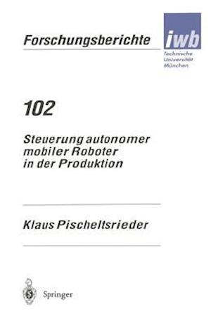 Steuerung Autonomer Mobiler Roboter in Der Produktion