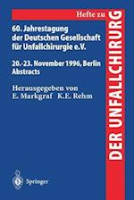 60. Jahrestagung der Deutschen Gesellschaft fur Unfallchirurgie E.V.
