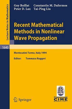 Recent Mathematical Methods in Nonlinear Wave Propagation