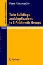 Twin Buildings and Applications to S-Arithmetic Groups