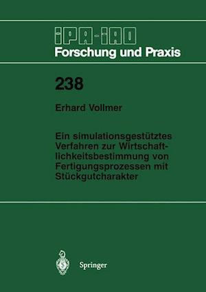 Ein simulationsgestütztes Verfahren zur Wirtschaftlichkeitsbestimmung von Fertigungsprozessen mit Stückgutcharakter