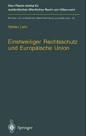 Einstweiliger Rechtsschutz Und Europaische Union