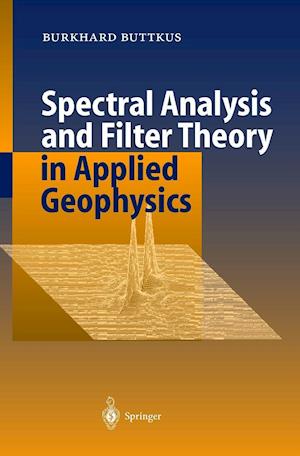 Spectral Analysis and Filter Theory in Applied Geophysics