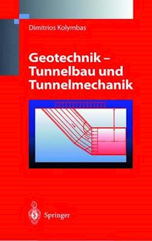 Geotechnik - Tunnelbau Und Tunnelmechanik