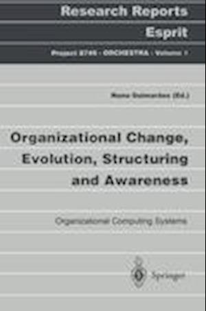 Organizational Change, Evolution, Structuring and Awareness