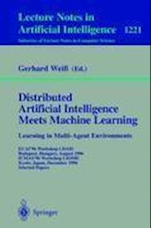 Distributed Artificial Intelligence Meets Machine Learning Learning in Multi-Agent Environments