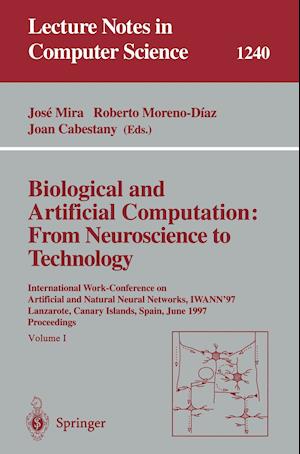 Biological and Artificial Computation: From Neuroscience to Technology