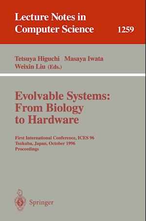 Evolvable Systems: From Biology to Hardware