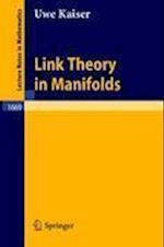 Link Theory in Manifolds