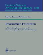 Information Extraction: A Multidisciplinary Approach to an Emerging Information Technology