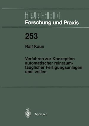 Verfahren zur Konzeption automatischer reinraumtauglicher Fertigungsanlagen und -zellen