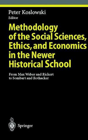 Methodology of the Social Sciences, Ethics, and Economics in the Newer Historical School