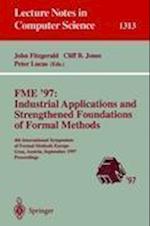 FME '97 Industrial Applications and Strengthened Foundations of Formal Methods