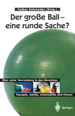 Der Grosse Ball - Eine Runde Sache?