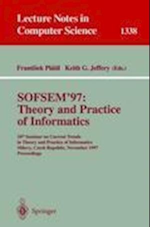 SOFSEM '97: Theory and Practice of Informatics