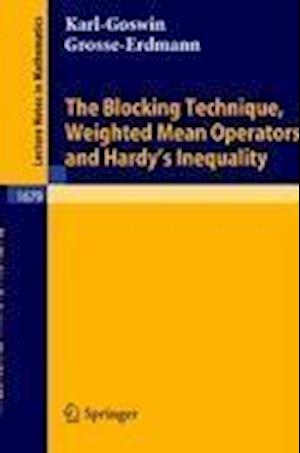 The Blocking Technique, Weighted Mean Operators and Hardy's Inequality