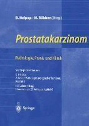 Prostatakarzinom — Pathologie, Praxis und Klinik