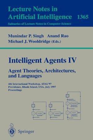 Intelligent Agents IV: Agent Theories, Architectures, and Languages