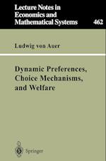Dynamic Preferences, Choice Mechanisms, and Welfare