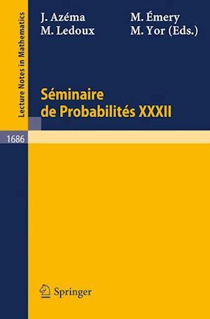 Séminaire de Probabilités XXXII