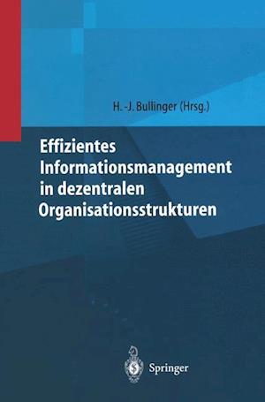 Effizientes Informationsmanagement in dezentralen Organisationsstrukturen