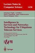 Intelligence in Services and Networks: Technology for Ubiquitous Telecom Services