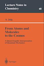 From Atoms and Molecules to the Cosmos