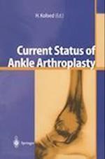 Current Status of Ankle Arthroplasty