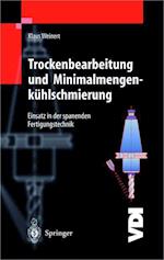 Trockenbearbeitung und Minimalmengenkühlschmierung