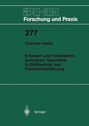 Erfassen und Verarbeiten komplexer Geometrie in Meßtechnik und Flächenrückführung