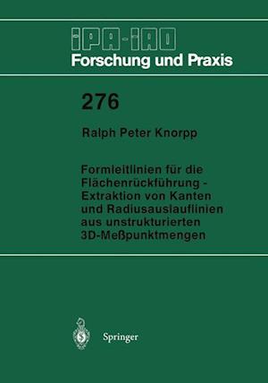 Formleitlinien für die Flächenrückführung — Extraktion von Kanten und Radiusauslauflinien aus unstrukturierten 3D-Meßpunktmengen