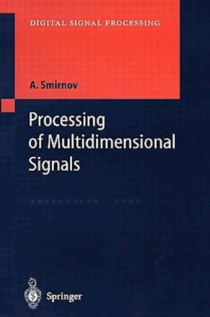 Processing of Multidimensional Signals