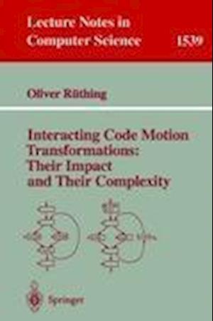 Interacting Code Motion Transformations: Their Impact and Their Complexity