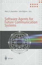 Software Agents for Future Communication Systems : . 