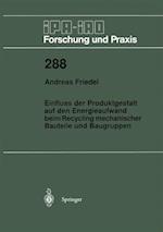 Einfluss der Produktgestalt auf den Energieaufwand beim Recycling mechanischer Bauteile und Baugruppen