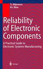 Reliability of Electronic Components : A Practical Guide to Electronic Systems Manufacturing 