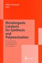 Metalorganic Catalysts for Synthesis and Polymerization