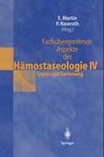 Fachübergreifende Aspekte der Hämostaseologie IV
