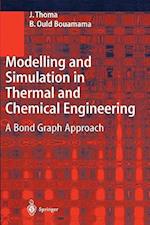Modelling and Simulation in Thermal and Chemical Engineering